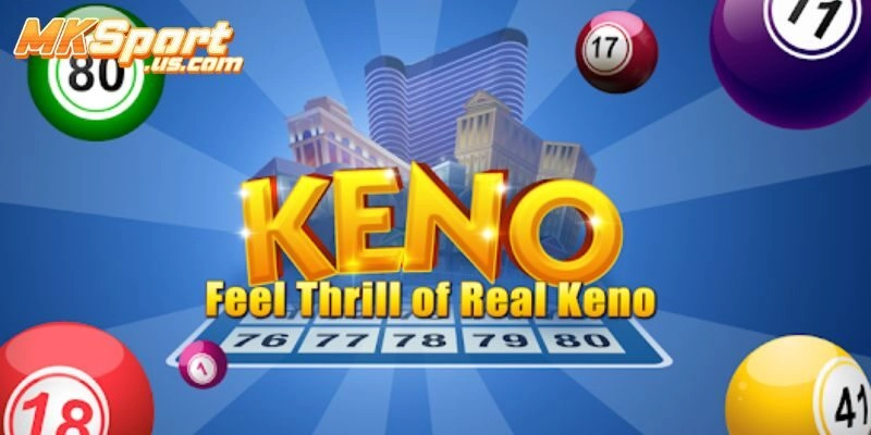 Giới Thiệu Về Keno
