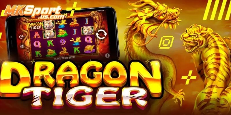 Mẹo Chơi Rồng Hổ Dễ Thắng Tại Mksport